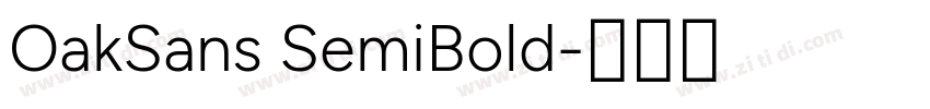 OakSans SemiBold字体转换 OakSans SemiBold字体转换